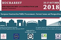 CONFERINTA EUROPEANA DE DREPTUL CONSTRUCTIILOR 2018 - “European Construction Public Procurement, Current Issues and Perspectives”